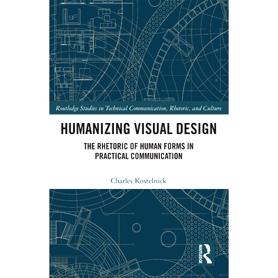 预订 Humanizing Visual Design: The Rhetoric of Human Forms in Practical Communication 人性化视觉设计：实践交往中的人的形