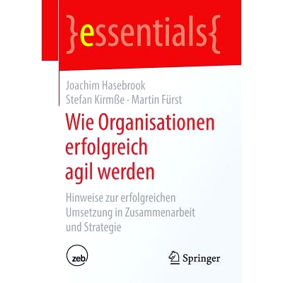 预订 Wie Organisationen erfolgreich agil werden: Hinweise zur erfolgreichen Umsetzung in Zusammenarbeit und Strategie: 9