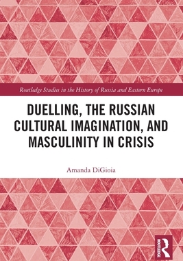[预订]Duelling, the Russian Cultural Imagination, and Masculinity in Crisis