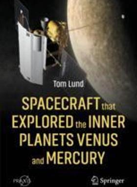 [预订]Spacecraft That Explored the Inner Planets Venus and Mercury 9783031298370