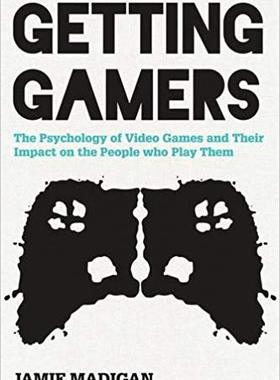 【预售】Getting Gamers: The Psychology of Video Games and Their Impact on the People who Play Them