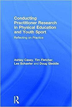 【预售】Conducting Practitioner Research in Physical Education and Youth Sport