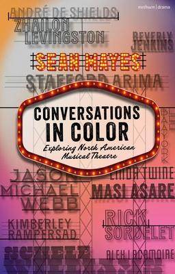 [预订]Conversations in Color: Exploring North American Musical Theatre 9781350242104