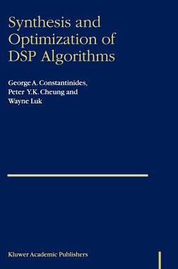 【预订】Synthesis and Optimization of DSP Algorithms