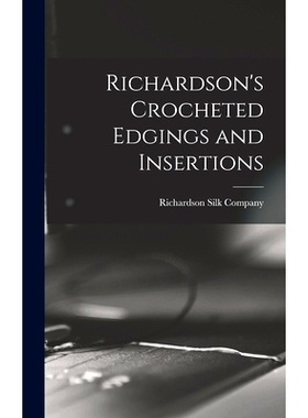 预订 Richardson’s Crocheted Edgings and Insertions: 9781013690204