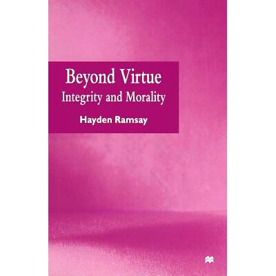 预订 Beyond Virtue: Integrity and Morality: 9781349258109