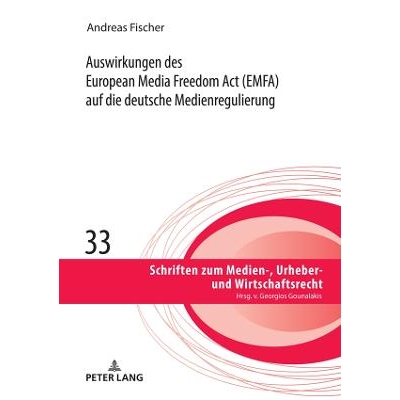 预订 Auswirkungen des European Media Freedom Act (EMFA) auf die deutsche Medienregulierung: 9783631924211