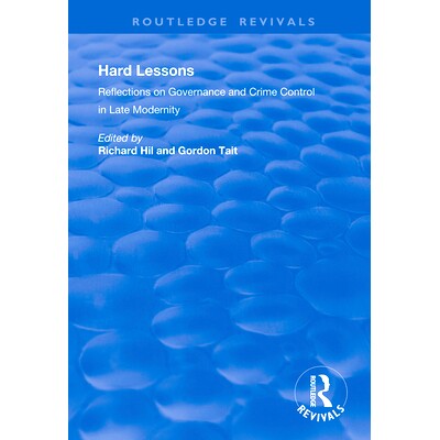 预订 Hard Lessons: Reflections on Governance and Crime Control in Late Modernity: 9780815389408