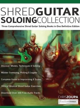[预订]Shred Guitar Soloing Compilation: Three comprehensive shred guitar soloing books in one definitive e 9781789331974
