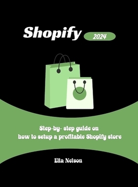 预订 Shopify: Step-by-step guide on how to setup a profitable shopify store: 9798874315382