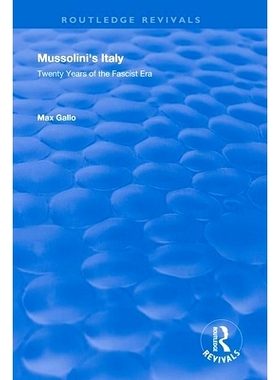 预订 Mussolini’s Italy: Twenty Years of the Fascist Era: 9780367112424