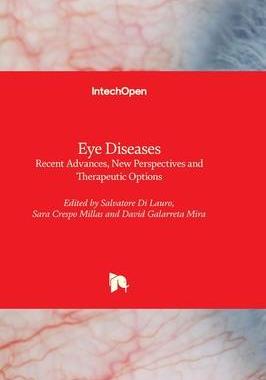 [预订]Eye Diseases - Recent Advances, New Perspectives and Therapeutic Options 9781803564166