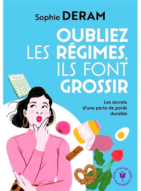 预订 Oubliez les régimes, ils font grossir ! : les secrets d’une perte de poids durable 忘记节食吧，它们会让你体重增加