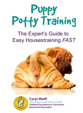 预订 Puppy Potty Training -: The Expert’s Guide to EASY Housetraining FAST (Black and White Edition): 9781501000423