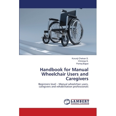 预订 Handbook for Manual Wheelchair Users and Caregivers: Beginners level – Manual wheelchair users, caregivers and reh