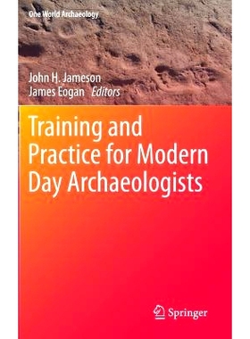 预订 Training and Practice for Modern Day Archaeologists 现代考古学家的培训与实践: 9781461455288
