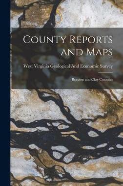 [预订]County Reports and Maps: Braxton and Clay Counties 9781017685107