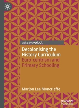 【预订】Decolonising the History Curriculum 9783030579470