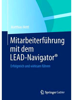 预订 Mitarbeiterführung mit dem LEAD-Navigator*: Erfolgreich und wirksam führen 领导与导航器：成功和有效引导: 97836580