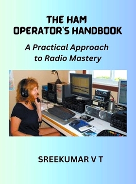 预订 The HAM Operator's Handbook: A Practical Approach to Radio Mastery