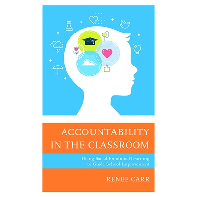 预订 Accountability in the Classroom: Using Social-Emotional Learning to Guide School Improvement 课堂责任：使用社交情感