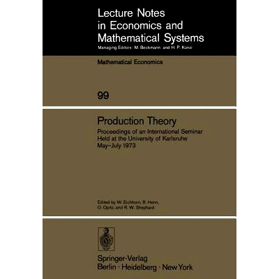 预订 Production Theory: Proceedings of an International Seminar Held at the University at Karlsruhe May – July 1973: 97