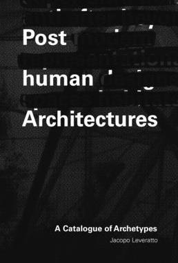 [预订]Posthuman Architectures 9781954081215