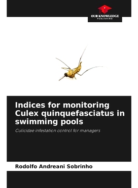 预订 Indices for monitoring Culex quinquefasciatus in swimming pools: Culicidae infestation control for managers: 978620