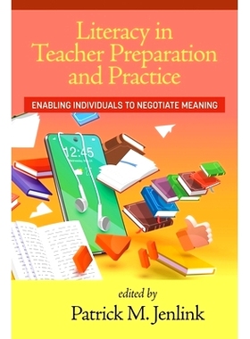 预订 Literacy in Teacher Preparation and Practice: Enabling Individuals to Negotiate Meaning: 9781648028977
