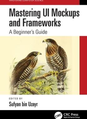[预订]Mastering UI Mockups and Frameworks 9781032103150