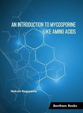 [预订]An Introduction to Mycosporine-Like Amino Acids 9789815136104