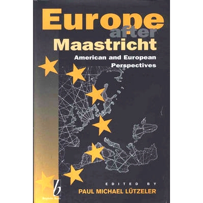 预订 EUROPE AFTER MAASTRICHT: AMERICAN AND EUROPEAN PERSPECTIVES: 9781571810205