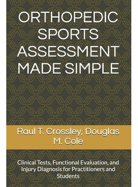 预订 Orthopedic Sports Assessment Made Simple: Clinical Tests, Functional Evaluation, and Injury Diagnosis for Practitio