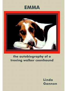 预订 The Autobiography of a Treeing Walker Coonhound: Emma: 9781450280013
