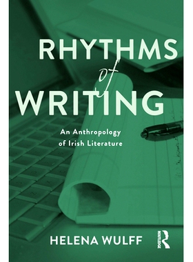 预订 Rhythms of Writing: An Anthropology of Irish Literature: 9781350108639