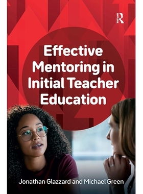 预订 Effective Mentoring in Initial Teacher Education 初始师范教育的有效指导: 9781915713872