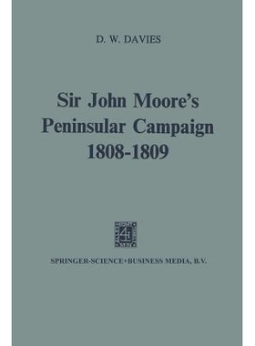 预订 Sir John Moore’s Peninsular Campaign, 1808–1809: 9789401503136