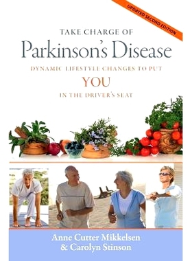 预订 Take Charge of Parkinson’s Disease: Dynamic Lifestyle Changes to Put YOU in the Driver’s Seat: 9780983198239