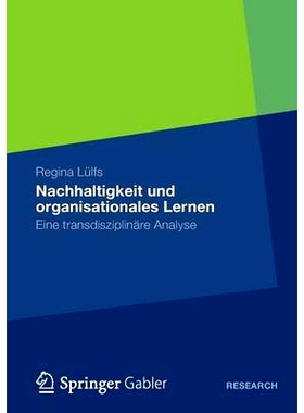 预订 Nachhaltigkeit und organisationales Lernen: Eine transdisziplinäre Analyse 可持续性与组织学习：跨学科的分析: 97836