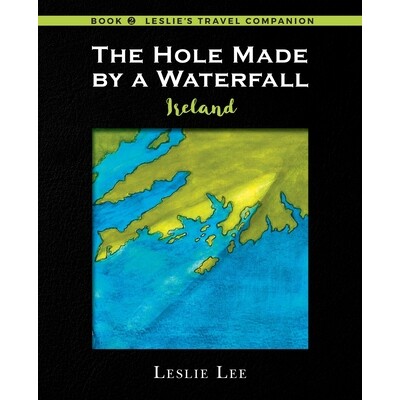 预订 The Hole Made by a Waterfall: Ireland 9798985179804