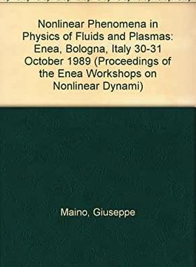 【预订】NONLINEAR PHENOMENA IN PHYSICS OF FLUIDS AND PLASMAS - PROCEEDINGS OF THE ENEA WORKSHOP ON NONLINEAR DYNAM...