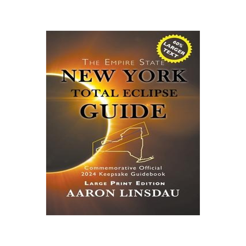 [预订]New York Total Eclipse Guide (Large Print): Official Commemorative 2024 Keepsake Guidebook 9781649220059