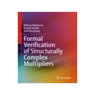 [预订]Formal Verification of Structurally Complex Multipliers