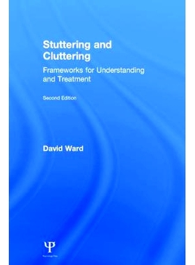 预订 Stuttering and Cluttering (Second Edition): Frameworks for Understanding and Treatment 口吃与语言错乱：了解与治疗方