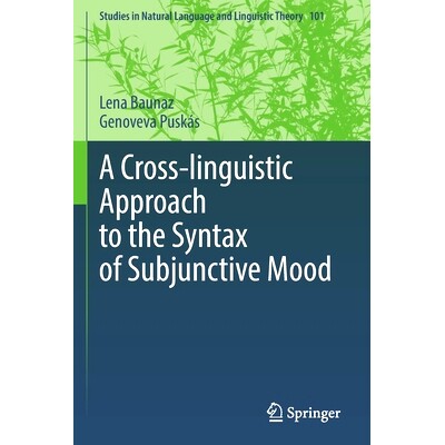 预订 A Cross-linguistic Approach to the Syntax of Subjunctive Mood 虚拟语气句法的跨语言研究: 9783031045424