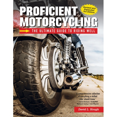 预订 Proficient Motorcycling, 3rd Edition: The Ultimate Guide to Riding Well: 9781620084250