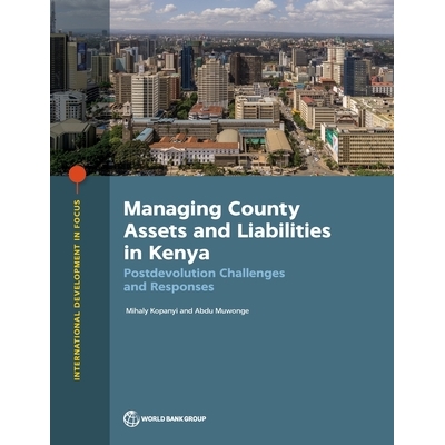 预订 Managing County Assets and Liabilities in Kenya: Postdevolution Challenges and Responses 肯尼亚县资产和负债管理：权