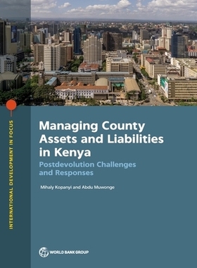 预订 Managing County Assets and Liabilities in Kenya: Postdevolution Challenges and Responses 肯尼亚县资产和负债管理：权