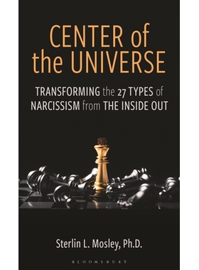 预订 Center of the Universe: Transforming the 27 Types of Narcissism from the Inside Out 宇宙中心：由内而转变27种自恋类