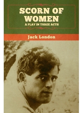 预订 Scorn of Women: A Play in Three Acts: 9781647994662